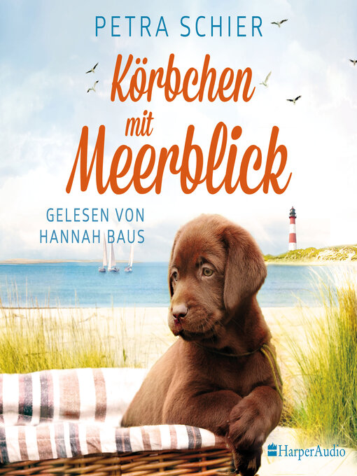 Title details for Körbchen mit Meerblick (ungekürzt) by Petra Schier - Available